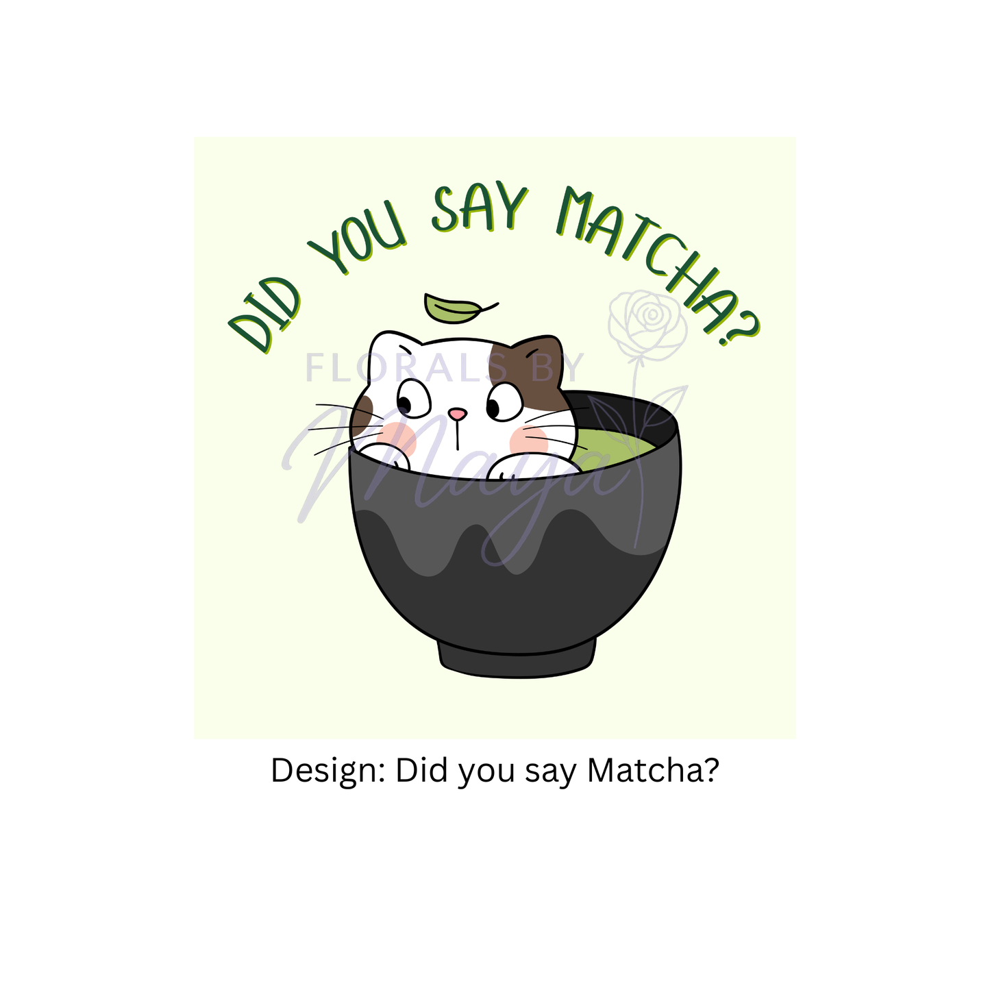 Did you say Matcha?