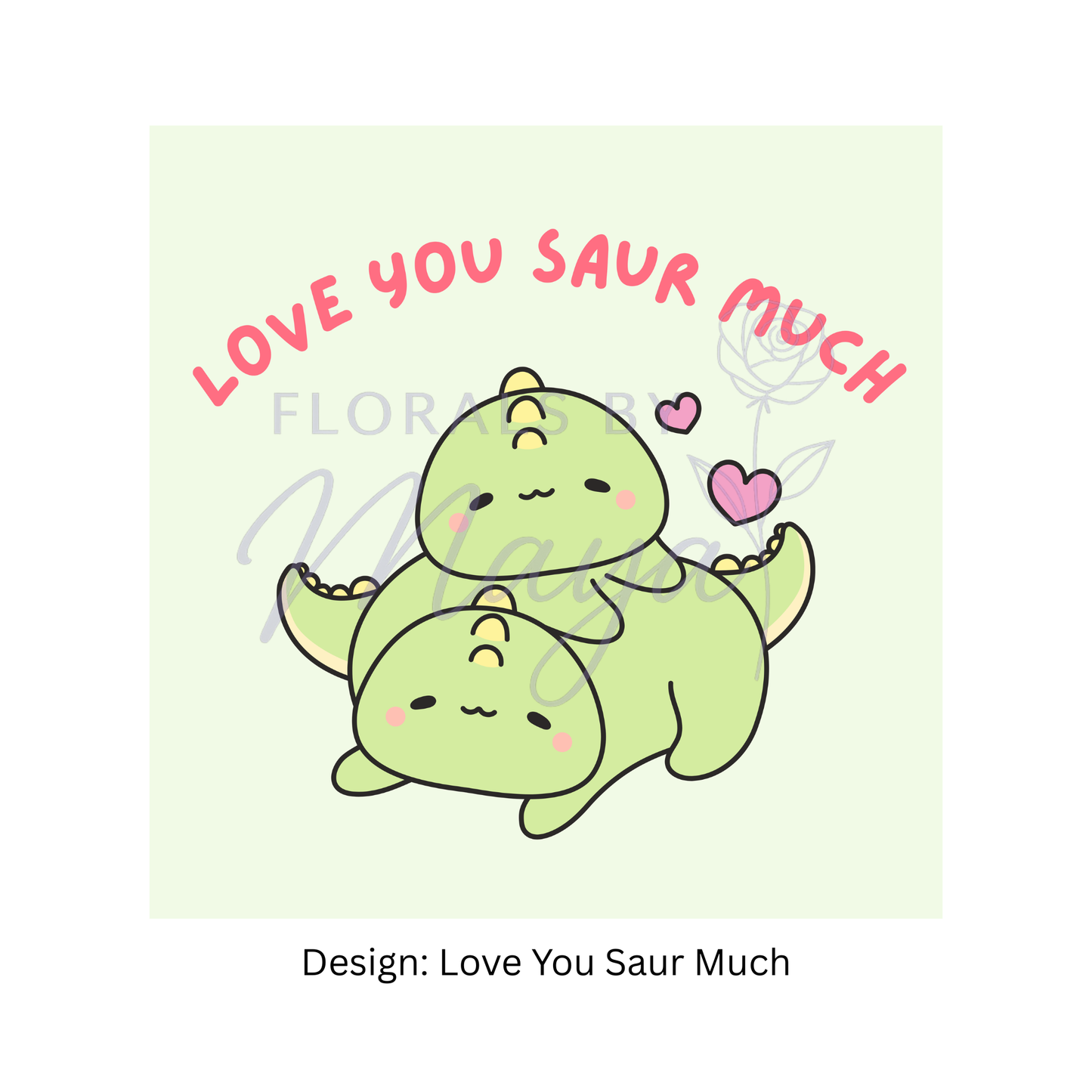 Love You Saur Much