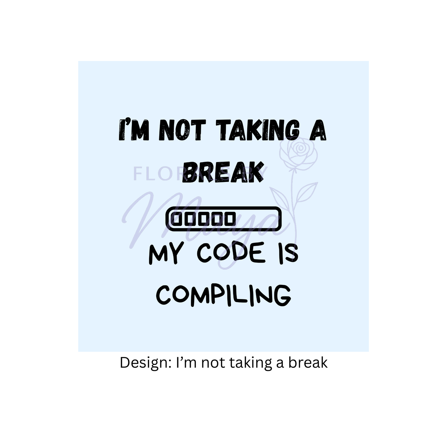 I'm not taking a break