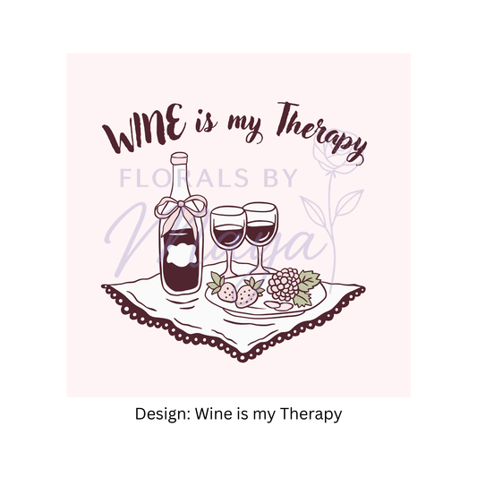 Wine is my Therapy
