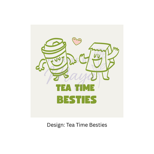Tea Time Besties