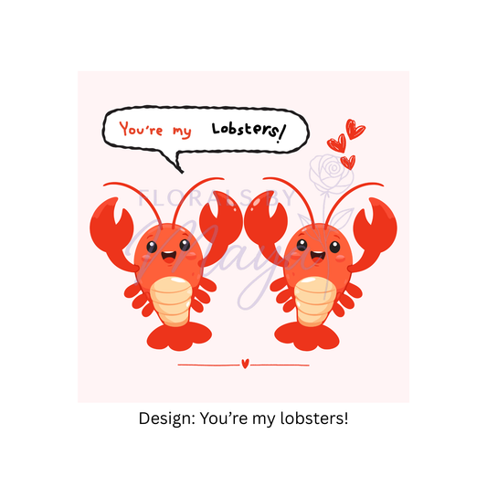 You're my lobsters!