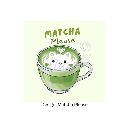 Matcha Please