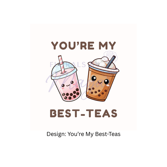 You're My Best-Teas